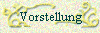 Vorstellung