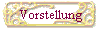 Vorstellung